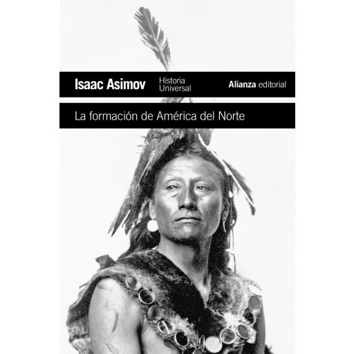 La formación de América del Norte: Desde los tiempos primitivos hasta 1763