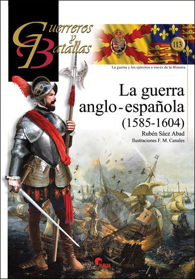 La guerra anglo - española (1585 - 1604)