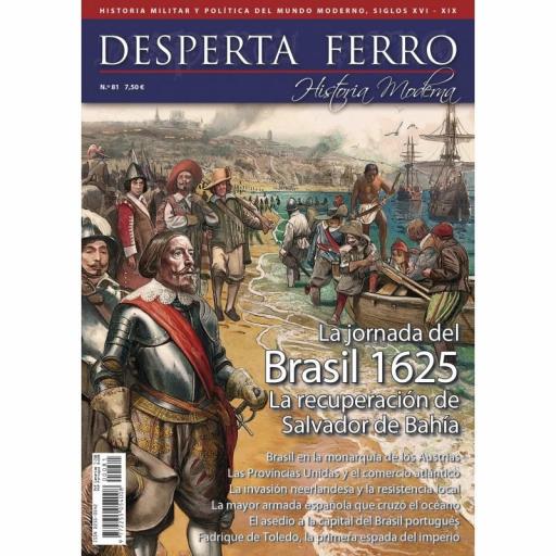 Desperta Ferro Historia Moderna Nº 81: La jornada del Brasil 1625. La recuperación de Salvador de Bahía [0]