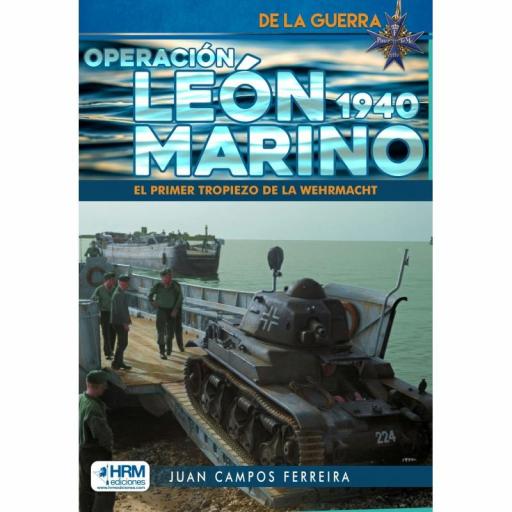 La Operación León Marino, 1940. El primer tropiezo de la Wehrmacht