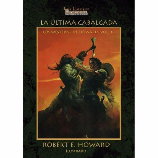 La Última Cabalgada (los westerns de Howard - vol. 1)