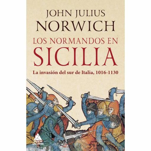 Los normandos en Sicilia: La invasión del sur de Italia, 1016-1130