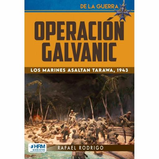 Operación Galvanic. Los marines asaltan Tarawa, 1943