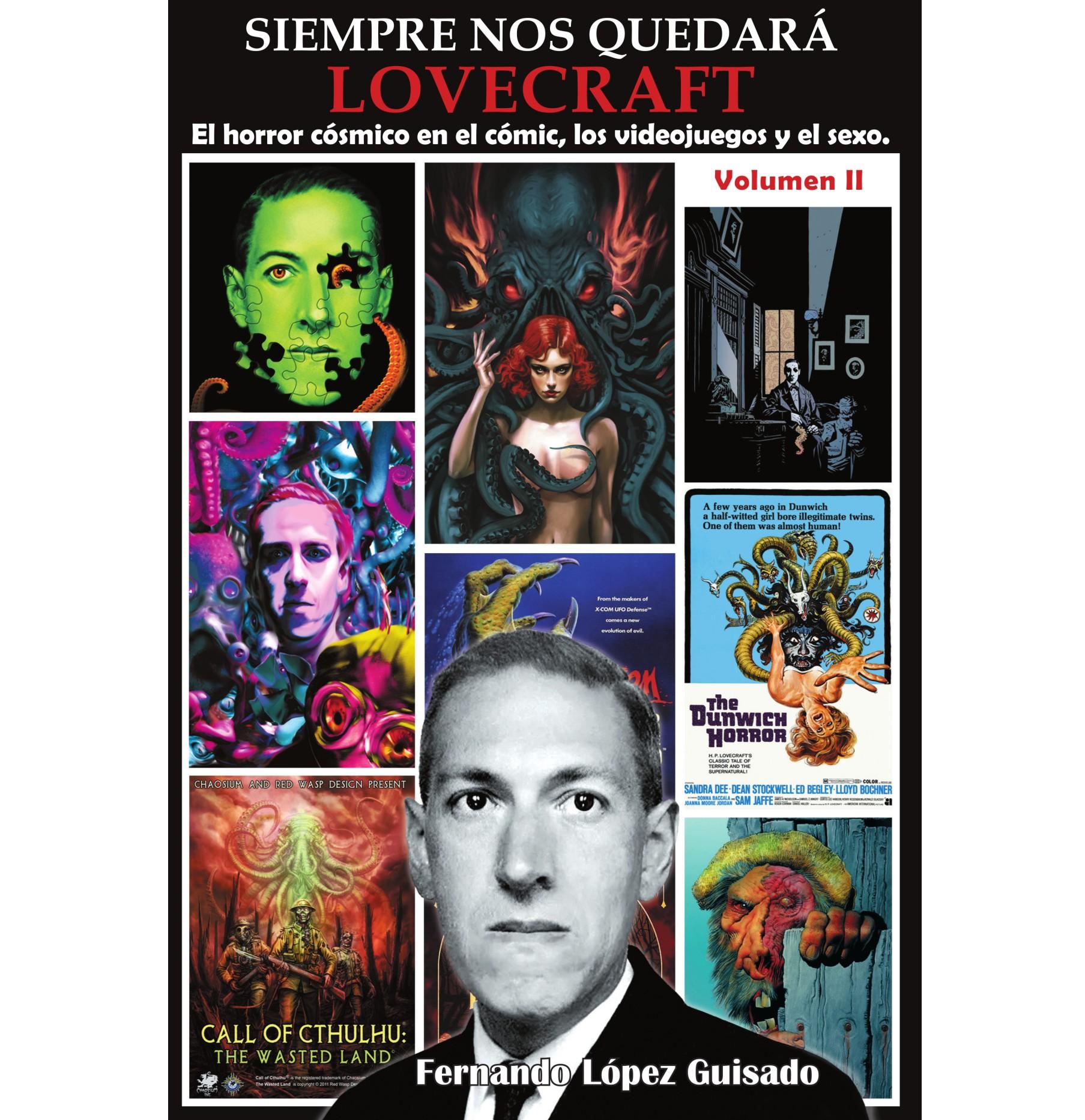 Siempre nos quedará Lovecraft. El horror cósmico en el cómic, los videojuegos y el sexo. Volumen II