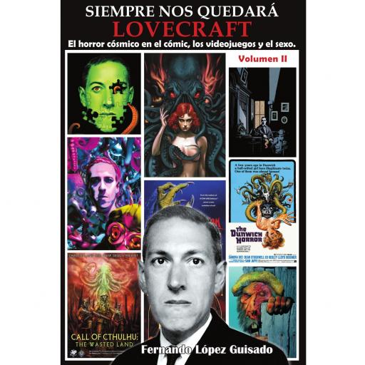 Siempre nos quedará Lovecraft. El horror cósmico en el cómic, los videojuegos y el sexo. Volumen II