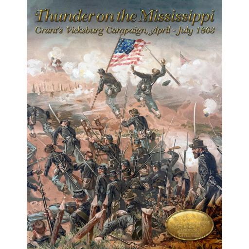 Thunder on the Mississippi: Grant's Vicksburg Campaign, April - July 1863