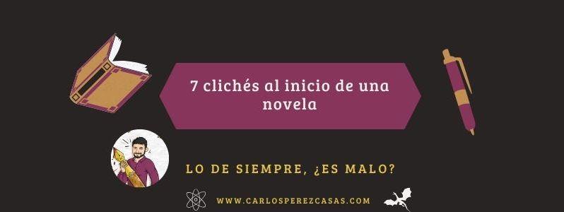 ≫ 7 clichés en el primer capítulo de una novela