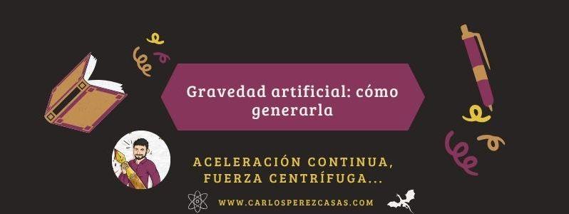 Gravedad artificial y natural