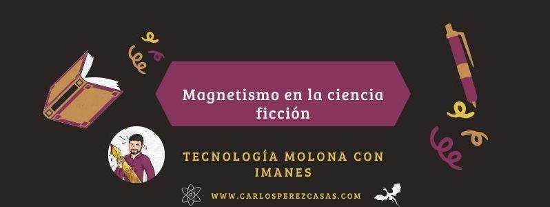 Magnetismo en la ciencia ficción