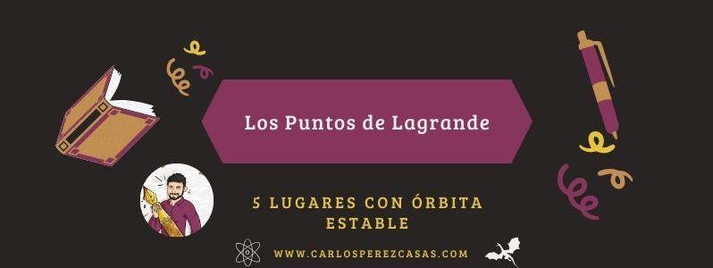 Puntos de Lagrange: qué son y cómo utilizarlos en tu novela