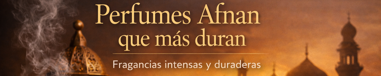Perfumes Afnan que más duran | Fragancias intensas