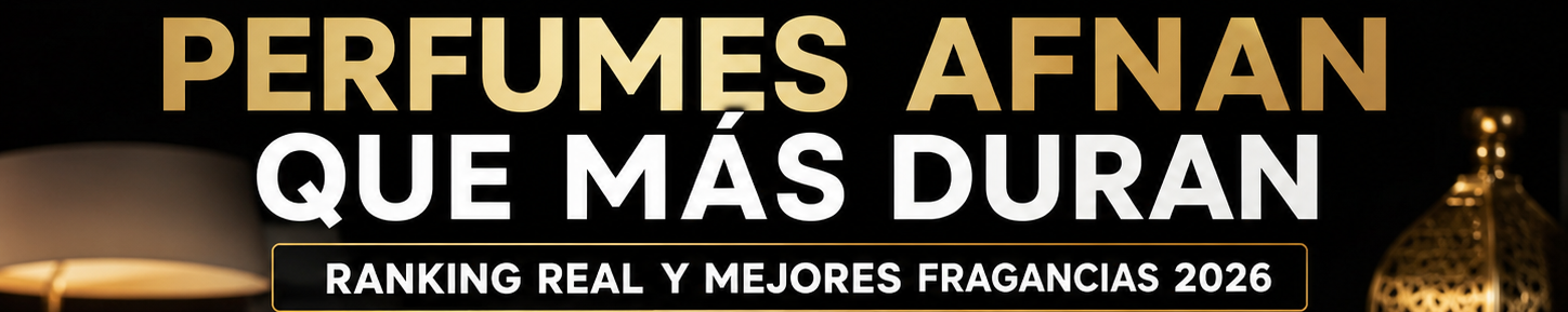 Los perfumes Afnan que más duran: ranking real y mejores fragancias con gran fijación