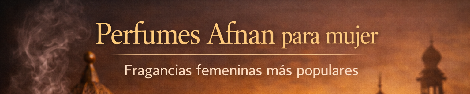 Perfumes Afnan para mujer | Fragancias femeninas