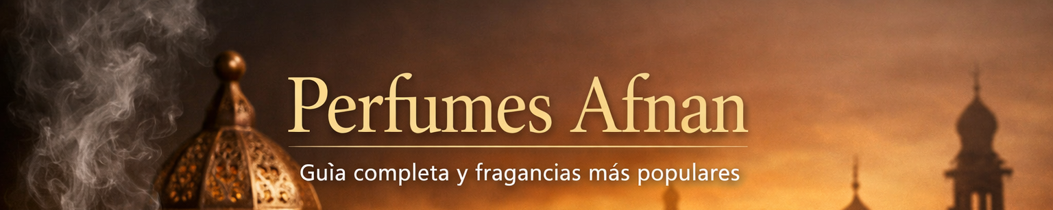 Perfumes Afnan: guía completa de las fragancias más populares de la marca