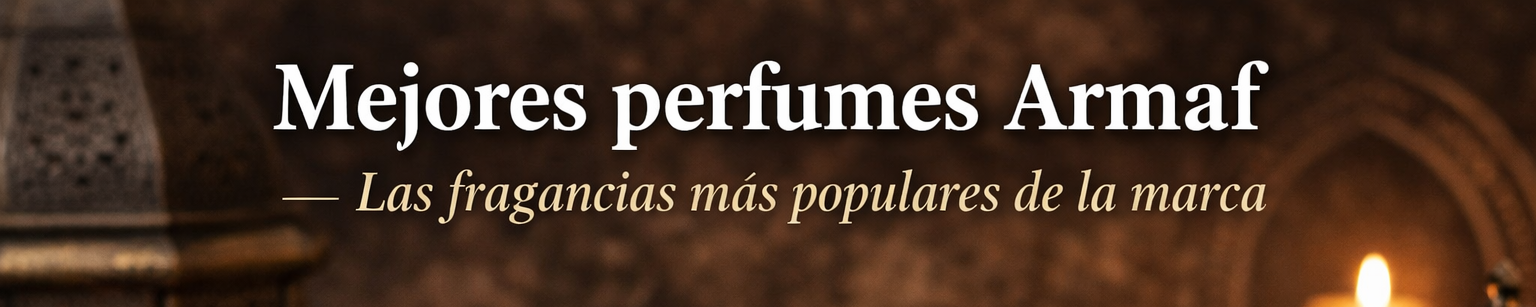 Mejores perfumes Armaf: las fragancias más populares de la marca