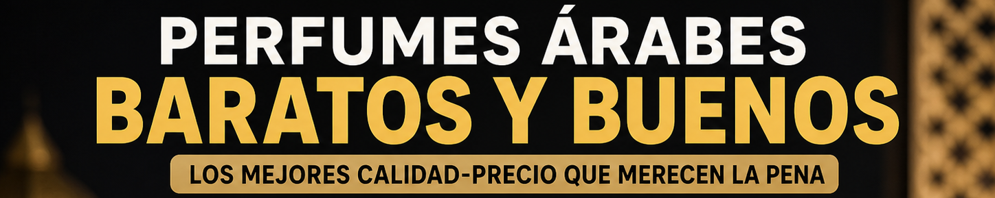 Perfumes árabes baratos y buenos: los mejores calidad-precio que merecen la pena