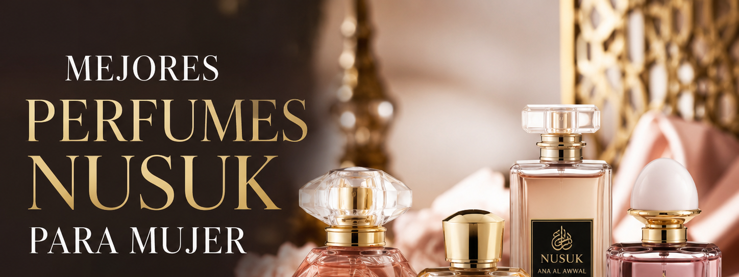 Mejores Perfumes Nusuk para Mujer: Guía de Fragancias Árabes Elegantes