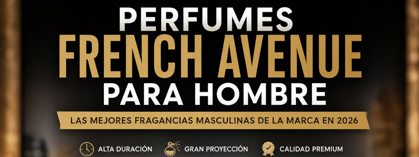 Perfumes French Avenue para hombre: las mejores fragancias masculinas de la marca en 2026