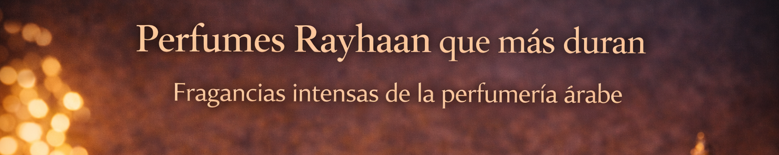 Perfumes Rayhaan que más duran: fragancias intensas de la perfumería árabe