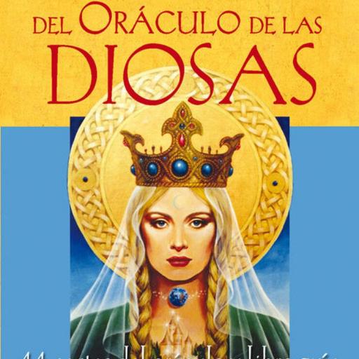 ​LAS CARTAS DEL ORÁCULO DE LAS DIOSAS.