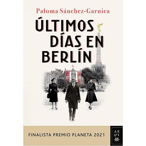 LIBRO | ÚLTIMOS DÍAS EN BERLÍN de Paloma Sánchez-Garnica