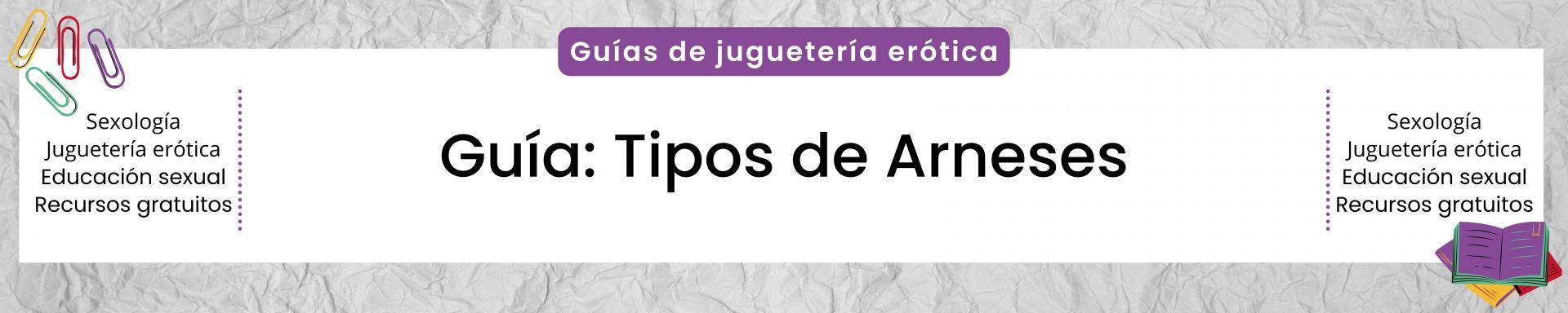 Guía: Tipos de Arneses