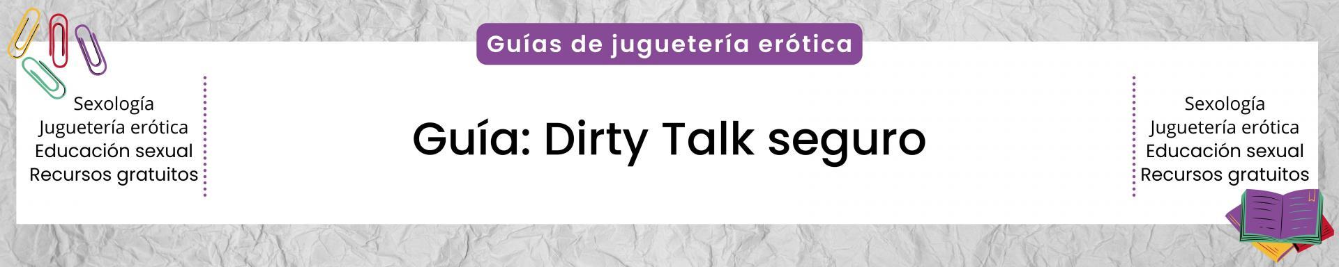 Guía: Dirty Talk seguro