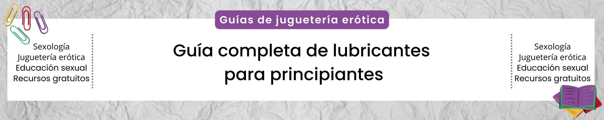 Guía completa de lubricantes para principiantes