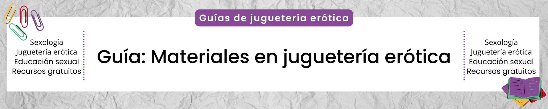 Guía de materiales en juguetería erótica