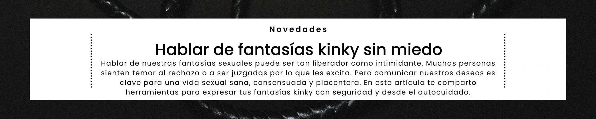 Hablar de fantasías kinky sin miedo