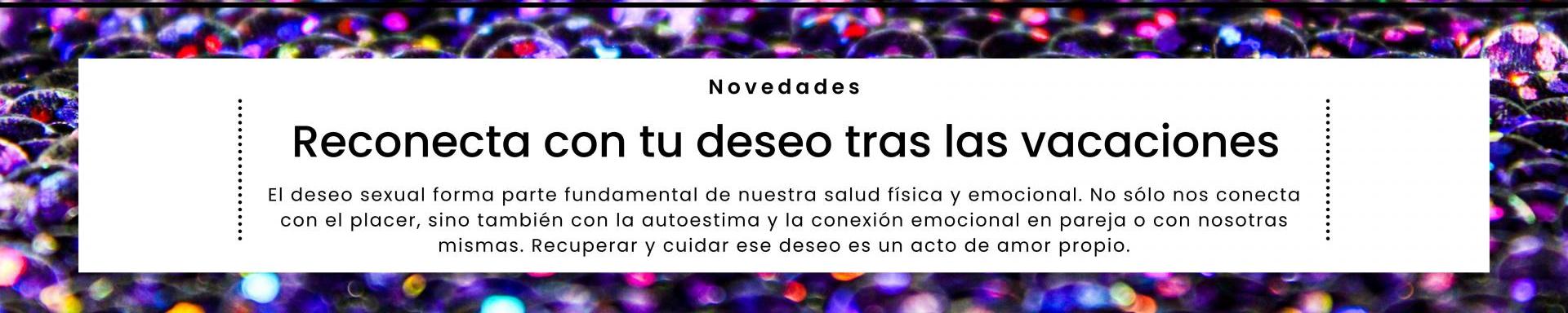 Reconecta con tu deseo tras las vacaciones